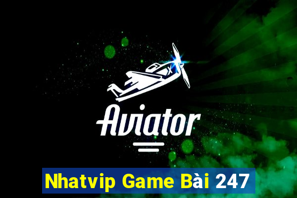 Nhatvip Game Bài 247