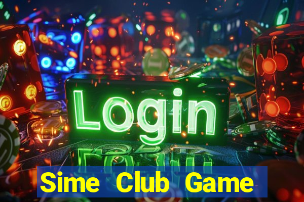 Sime Club Game Bài Macau