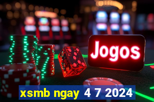 xsmb ngay 4 7 2024