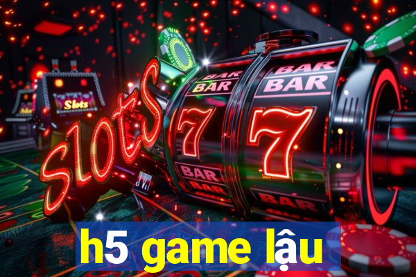 h5 game lậu