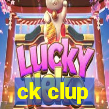 ck clup