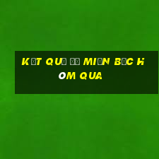 kết quả đề miền bắc hôm qua