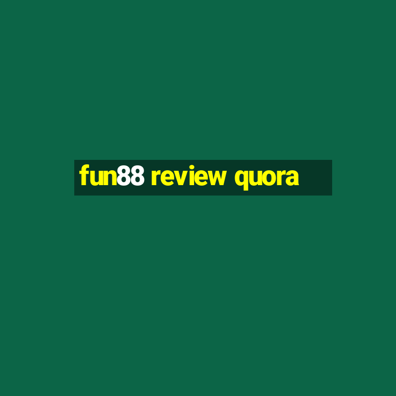 fun88 review quora