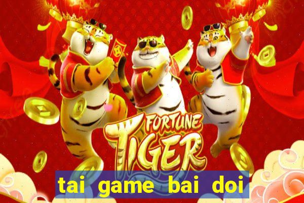 tai game bai doi thuong 2020