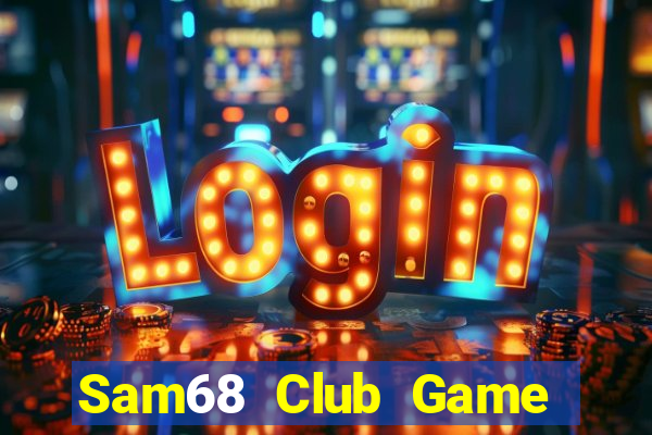 Sam68 Club Game Bài Sunwin