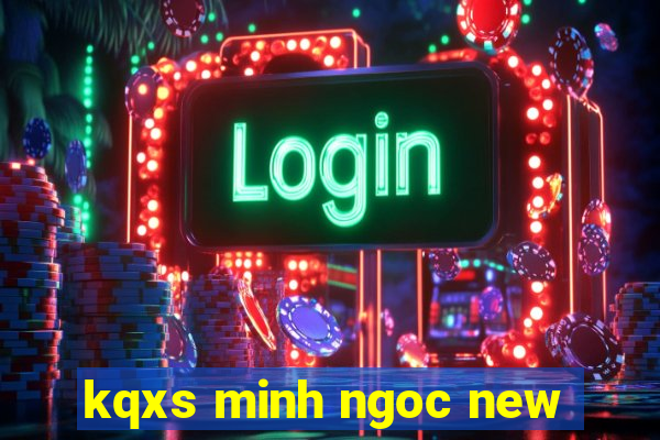 kqxs minh ngoc new