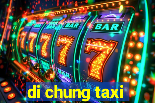 di chung taxi