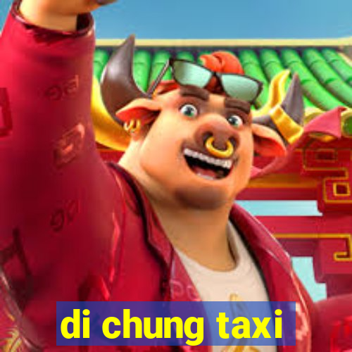 di chung taxi