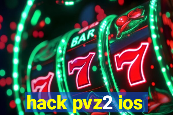 hack pvz2 ios