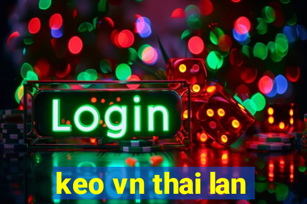 keo vn thai lan