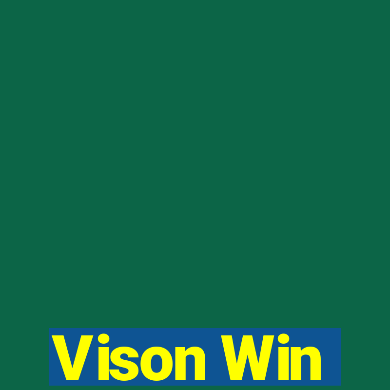 Vison Win