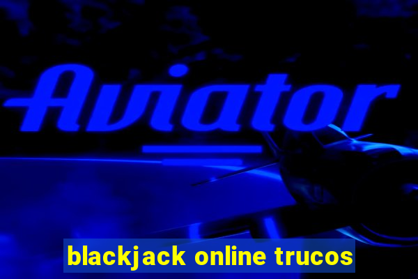 blackjack online trucos