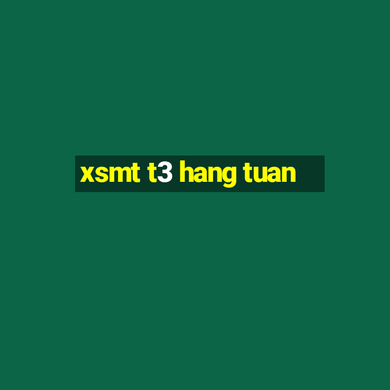 xsmt t3 hang tuan