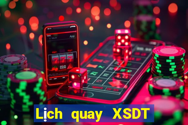 Lịch quay XSDT ngày 11