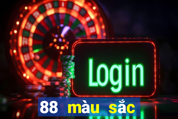 88 màu sắc giàu có