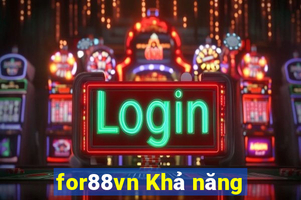 for88vn Khả năng