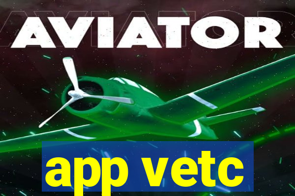 app vetc