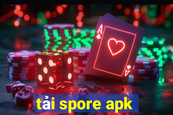 tải spore apk