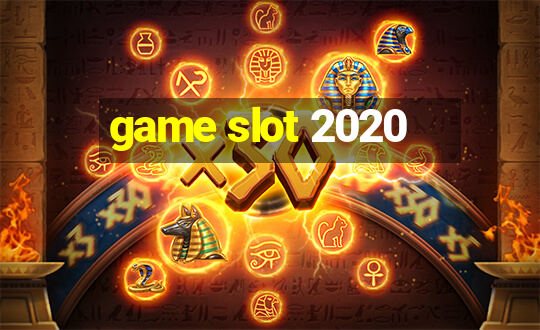 game slot 2020