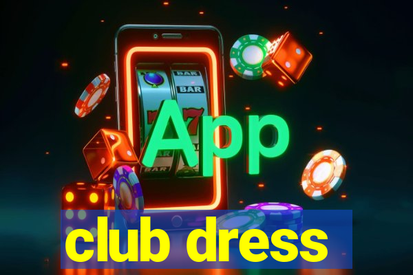 club dress