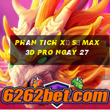 Phân tích Xổ Số max 3d pro ngày 27