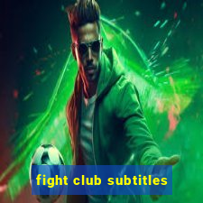 fight club subtitles