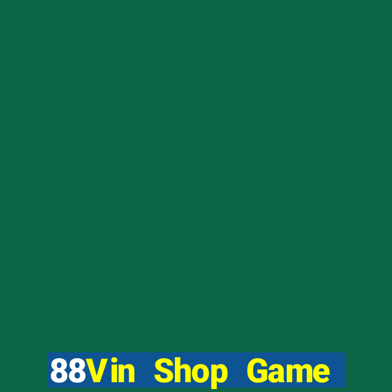 88Vin Shop Game Bài Vàng