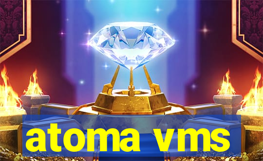 atoma vms