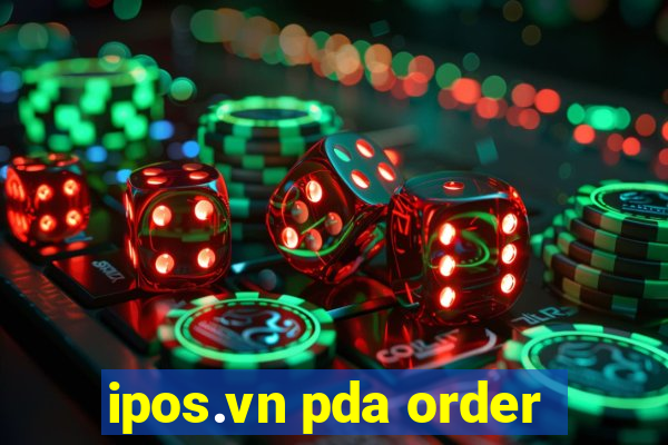 ipos.vn pda order