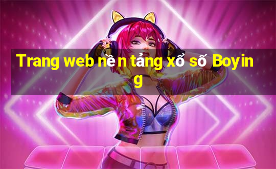 Trang web nền tảng xổ số Boying