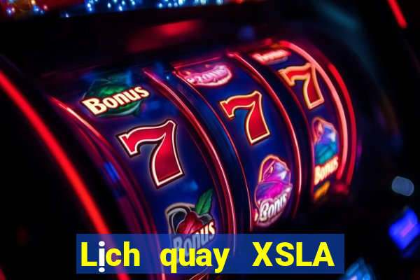 Lịch quay XSLA Chủ Nhật