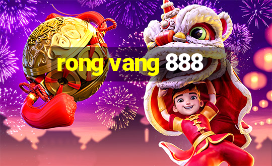 rong vang 888