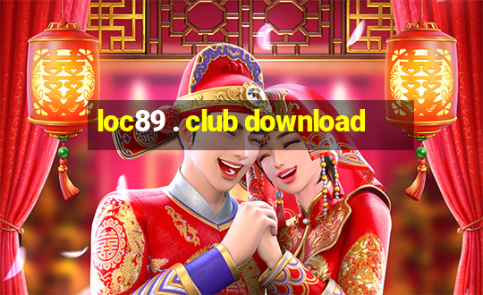 loc89 . club download