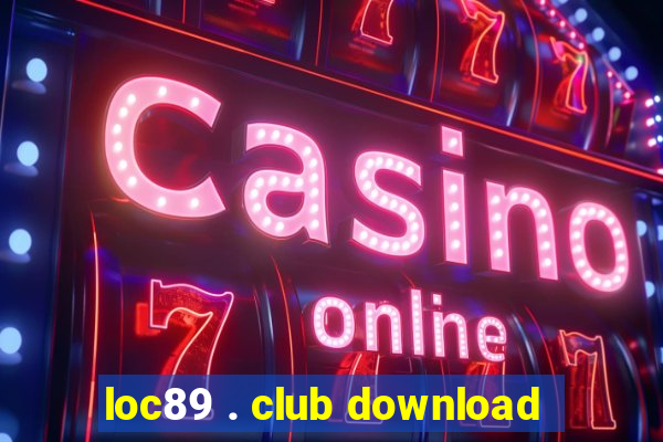 loc89 . club download