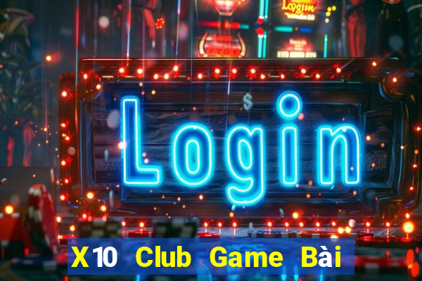 X10 Club Game Bài Mậu Binh