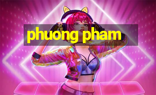 phuong pham