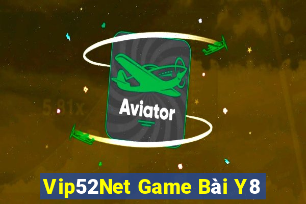 Vip52Net Game Bài Y8