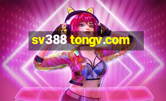 sv388 tongv.com