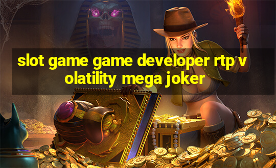 slot game game developer rtp volatility mega joker