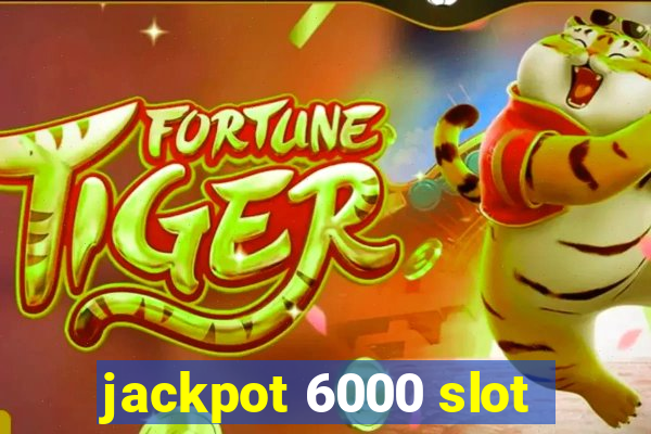 jackpot 6000 slot