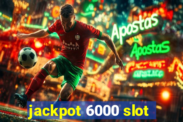 jackpot 6000 slot