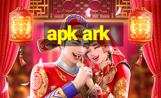 apk ark