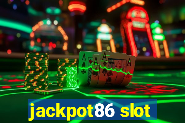 jackpot86 slot