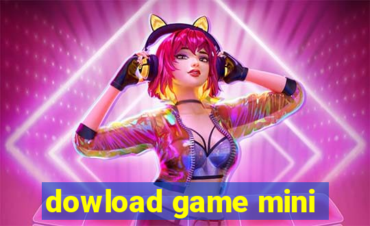 dowload game mini