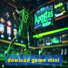 dowload game mini