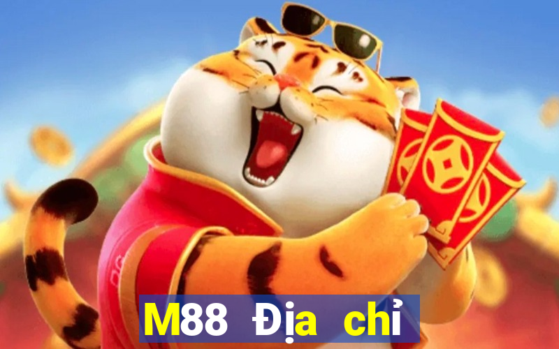 M88 Địa chỉ trang web Dingfeng là gì