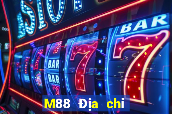 M88 Địa chỉ trang web Dingfeng là gì