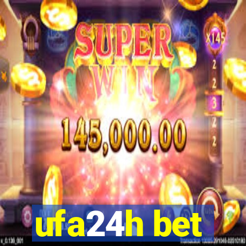 ufa24h bet