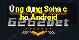 Ứng dụng Soha cho Android