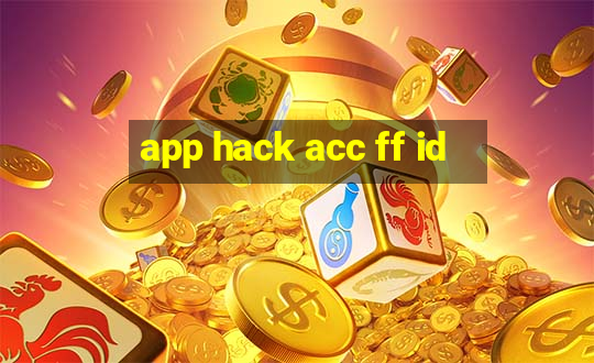 app hack acc ff id